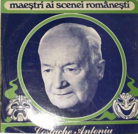 Discuri vinil - Costache Antoniu - Maeștri Ai Scenei Românești, (Disc Vinil)