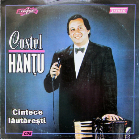 Discuri vinil - Costel Hanțu – Cîntece Lăutărești (VINIL)