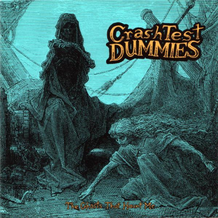 Cd-uri - Crash Test Dummies - The Ghosts That Haunt Me