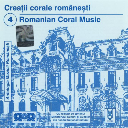 Muzica Clasica - Creații Corale Românesti 4 Romanian Coral Works, (CD)