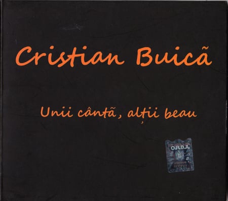 Cd-uri - Cristian Buică – Unii Cântă, Alții Beau (CD)
