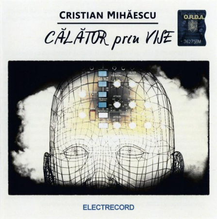 Muzica Electronica - Cristian Mihăescu - Călător Prin Vise, (CD)