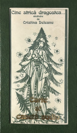 Casete audio - Cristina Deleanu – Cine Strică Dragostea... (Casetă Audio, Booklet, Leather Box)
