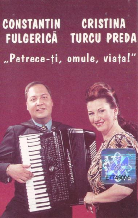Muzică Populară/Lăutarească - Cristina Turcu - Petrece-ți, Omule, Viața! (Caseta Audio)