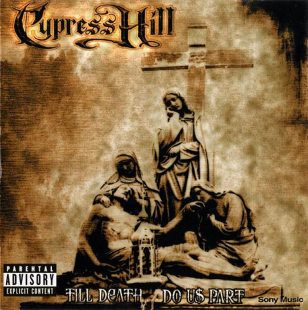 Hip-Hop - Cypress Hill - Till Death Do Us Part