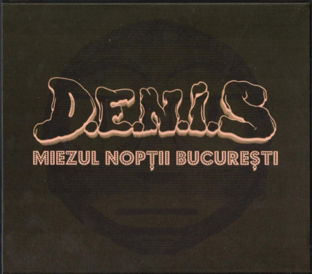 Cd-uri - D.E.N.I.S. – Miezul Nopții București (CD)