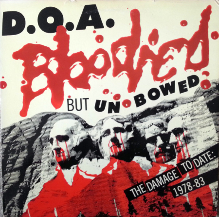 Discuri vinil - D.O.A.  – Bloodied But Unbowed (The Damage To Date: 1978-1983) (Disc Vinil)