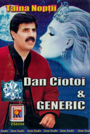 Casete audio - Dan Ciotoi & Generic* – Taina Noptii (CASETA)