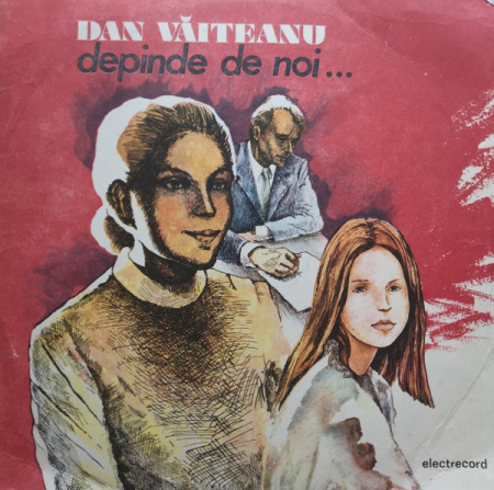 Discuri vinil - Dan Văiteanu - Depinde de noi..., (Disc Vinil)