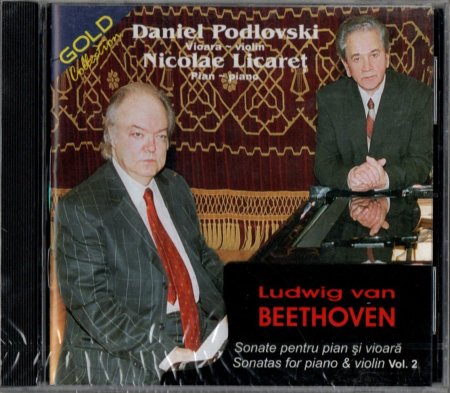 Cd-uri - Daniel Podlovski, Nicolae Licaret - Sonate de Beethoven pentru pian si vioara Vol. 2 (CD)
