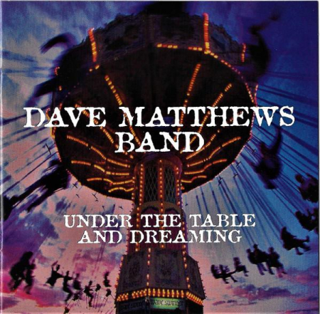 Cd-uri - Dave Matthews Band - Under The Table And Dreaming (CD)
