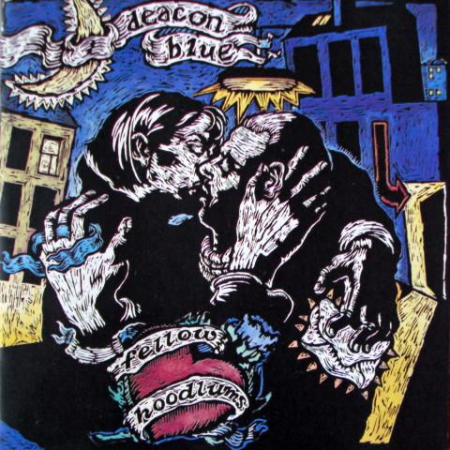 Deacon Blue - Fellow Hoodlums [0]
