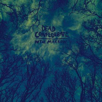 Cd-uri - Dead Confederate - In The Marrow