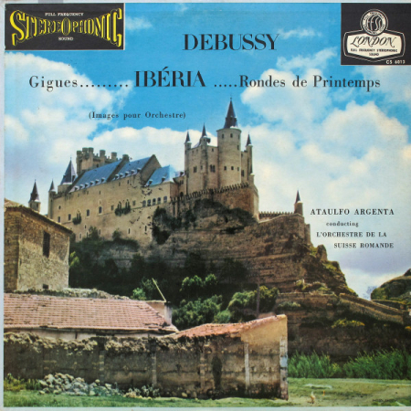 Discuri vinil - Debussy*, Ataulfo Argenta* Conducting L'Orchestre De La Suisse Romande – Gigues......... Ibéria .....Rondes De Printemps (Images Pour Orchestre) (VINIL)