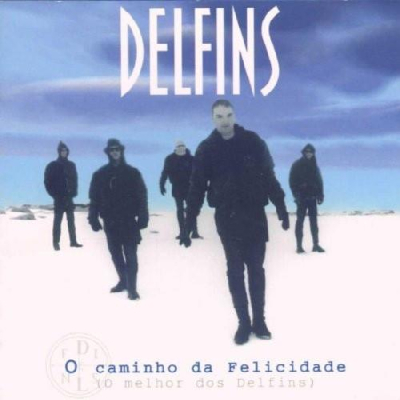 Cd-uri - Delfins - O Caminho Da Felicidade (O Melhor dos Delfins) (CD)