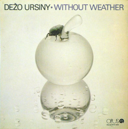 Discuri vinil - Dežo Ursiny - Without Weather