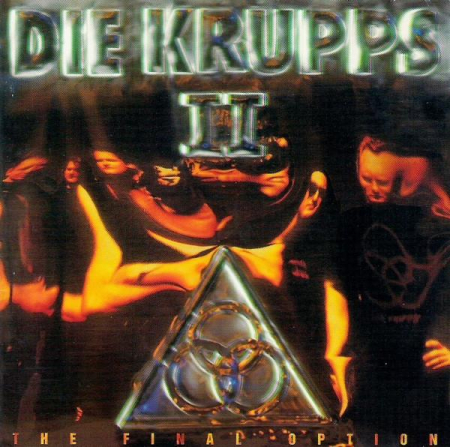 Muzica Electronica - Die Krupps - II - The Final Option (CD)