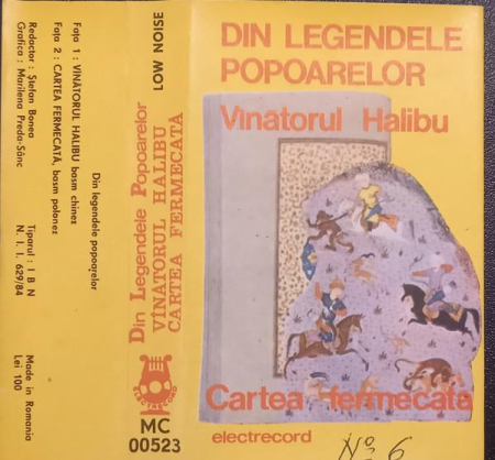 Casete audio - Din Legendele Popoarelor ‎– Vînătorul Halibu / Cartea Fermecată, (Casetă Audio)