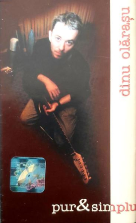 Casete audio - Dinu Olărașu - Pur & Simplu