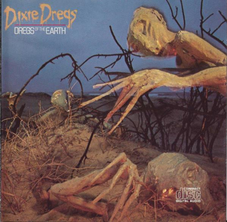 Cd-uri - Dixie Dregs - Dregs Of The Earth (CD)