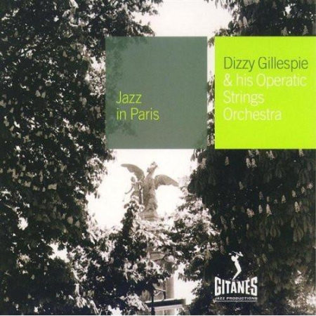 Cd-uri - Dizzy Gillespie And His Operatic Strings - Dizzy Gillespie & His Operatic Strings Orchestra (CD)