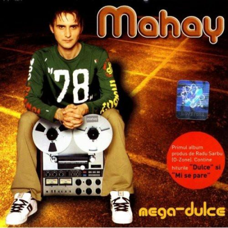 Muzica Electronica - DJ Mahay - Mega-Dulce, (CD)