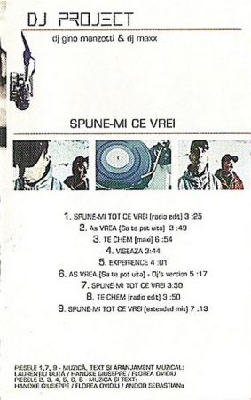 DJ Project - Spune - mi Tot Ce Vrei , (Casetă Audio) [1]