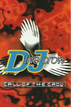 Casete audio - DJ The Crow – Call Of The Crow (Casetă Audio)