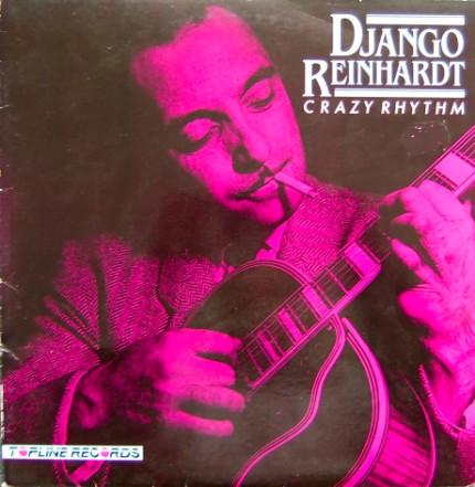 Discuri vinil - Django Reinhardt - Crazy Rhythm (Disc Vinil)