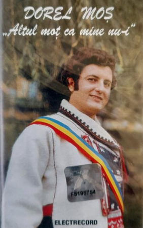 Muzică Populară/Lăutarească - Dorel Moș - Altul Moț Ca Mine Nu-i, (Casetă Audio)