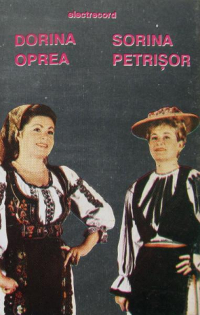 Muzică Populară/Lăutarească - Dorina Oprea - Dorina Oprea / Sorina Petrișor (Caseta Audio)
