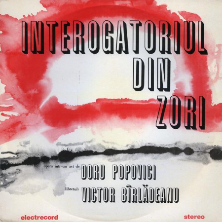 Muzică Clasică - Doru Popovici - Interogatoriul Din Zori (Operă Într-un Act), (Disc Vinil)