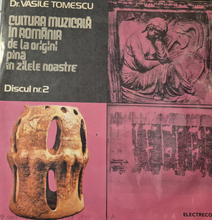 Discuri vinil - Dr. Vasile Tomescu* – Cultura Muzicală În România De La Origini Pînă În Zilele Noastre (Discul Nr. 2) (VINIL)