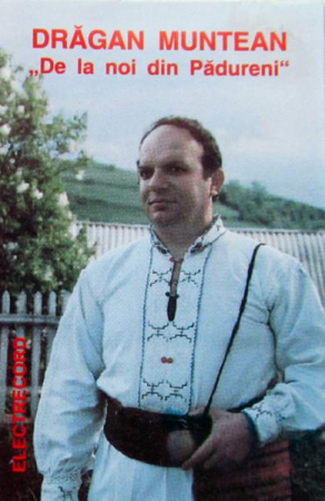 Casete audio - Drăgan Muntean - De La Noi Din Pădureni (Caseta Audio)
