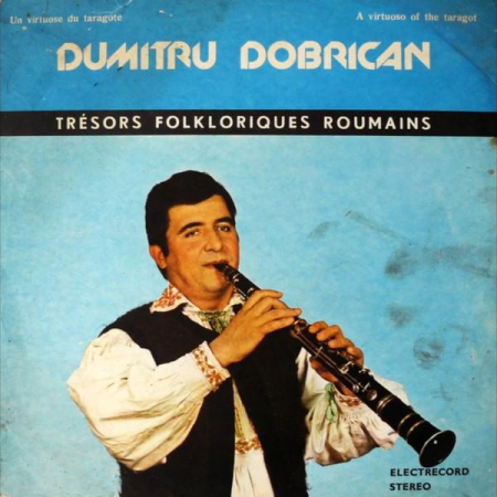 Discuri vinil - Dumitru Dobrican - Un Virtuose Du Taragote  / A Virtuoso Of The Taragot (Disc Vinil)