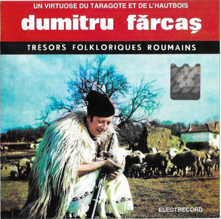 Muzică Populară/Lăutarească - Dumitru Fărcaș - Un Virtuose Du Taragote Et De L'Hautbois, (CD)