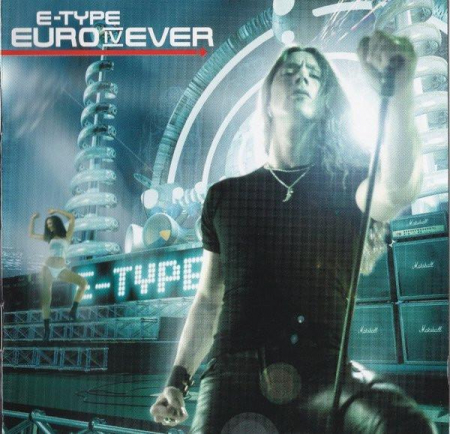 Muzica Electronica - E-Type - Euro IV Ever, (CD)