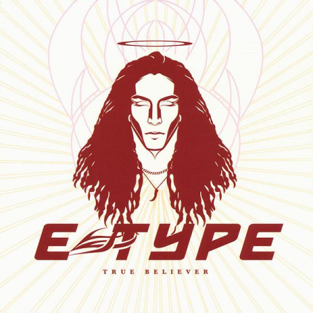 Muzica Electronica - E-Type - True Believer, (CD)