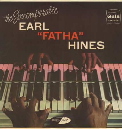 Earl Hines - The Incomparable Earl "Fatha" Hines, (Disc Vinil) [0]