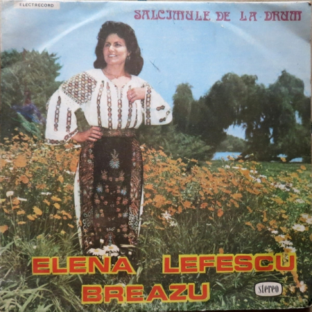 Muzică Populară/Lăutarească - Elena Lefescu-Breazu - Salcîmule De La Drum, (Disc Vinil)