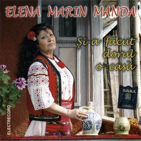 Cd-uri - Elena Marin Manda - Și-a Făcut Dorul O Casă, (CD)