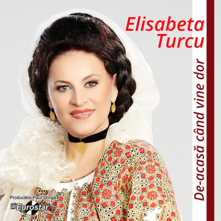 Muzică Populară/Lăutarească - Elisabeta Turcu – De-acasă Când Vine Dor (CD)