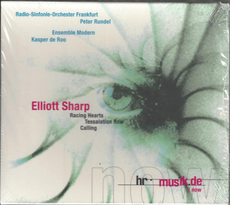 Noutăți - Elliott Sharp - Radio-Sinfonie-Orchester Frankfurt, Peter Rundel, Ensemble Modern, Kasper de Roo – Racing Hearts / Tessalation Row / Calling (CD)