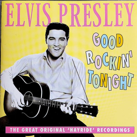 Rock/Folk - Elvis Presley - Good Rockin' Tonight (The Great Original 'Hayride' Recordings) (CD)