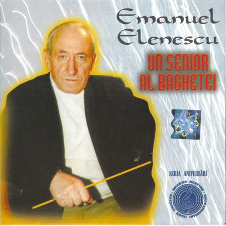 Noutăți - Emanuel Elenescu – Un Senior Al Baghetei (CD)