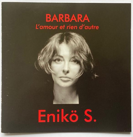Muzica Usoara - Enikő Szilágyi - Barbara (L'amour Et Rien D'autre), (CD)