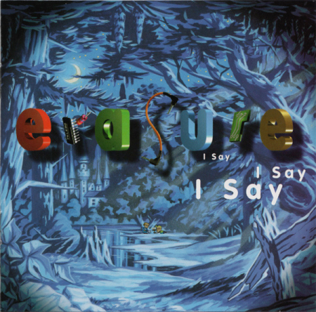 Cd-uri - Erasure - I Say I Say I Say (CD)