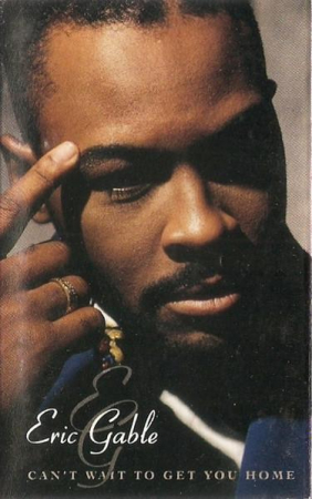 Eric Gable - Can't Wait To Get You Home , (Casetă Audio) [0]