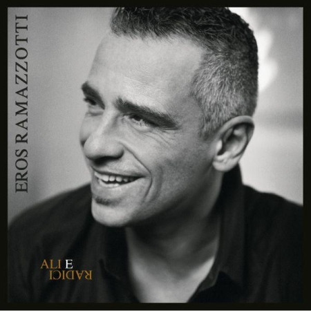 Cd-uri - Eros Ramazzotti - Ali E Radici