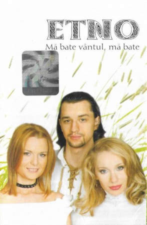Muzica Electronica - Etno - Mă Bate Vântul, Mă Bate, (Casetă Audio)